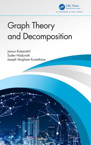 Graph Theory and Decomposition de Jomon Kottarathil