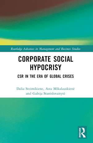 Corporate Social Hypocrisy: CSR in the Era of Global Crises de Dalia Steimikiene