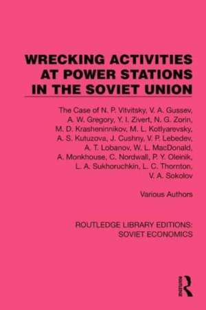 Wrecking Activities at Power Stations in the Soviet Union: The Case of N.P. Vitvitsky, etc de Various Authors