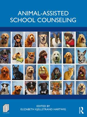 Animal-Assisted School Counseling de Elizabeth Kjellstrand Hartwig