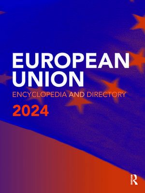 European Union Encyclopedia and Directory 2024 de Europa Publications