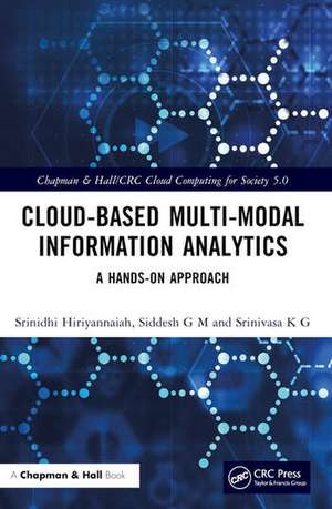 Cloud-based Multi-Modal Information Analytics de Siddesh G M