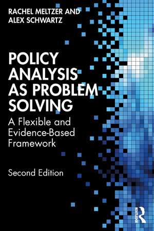 Policy Analysis as Problem Solving: A Flexible and Evidence-Based Framework de Rachel Meltzer