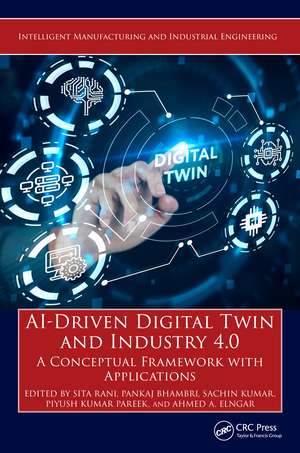 AI-Driven Digital Twin and Industry 4.0: A Conceptual Framework with Applications de Sita Rani