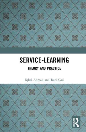 Service-Learning: Theory and Practice de Iqbal Ahmad