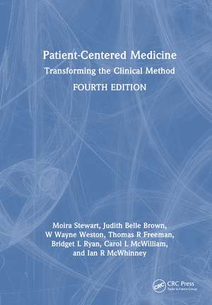 Patient-Centered Medicine: Transforming the Clinical Method de Moira Stewart