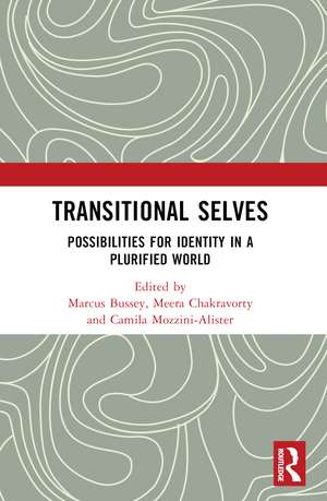 Transitional Selves: Possibilities for Identity in a Plurified World de Marcus Bussey