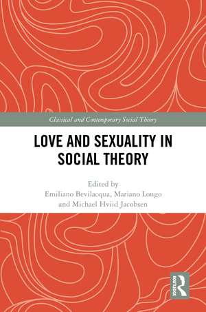 Love and Sexuality in Social Theory de Emiliano Bevilacqua