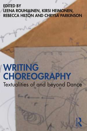 Writing Choreography: Textualities of and beyond Dance de Leena Rouhiainen