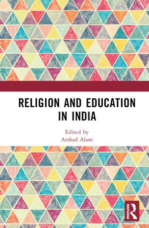 Religion and Education in India de Arshad Alam