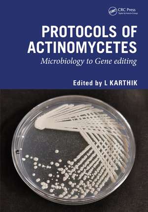 Protocols of Actinomycetes: Microbiology to Gene editing de L Karthik