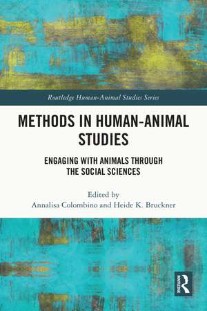 Methods in Human-Animal Studies: Engaging With Animals Through the Social Sciences de Annalisa Colombino