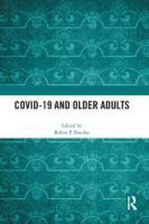 COVID-19 and Older Adults de Robin P. Bonifas