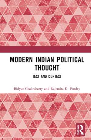 Modern Indian Political Thought: Text and Context de Bidyut Chakrabarty