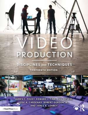 Video Production: Disciplines and Techniques de James C. Foust