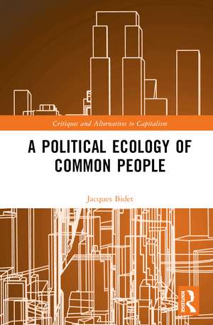 A Political Ecology of Common People de Jacques Bidet