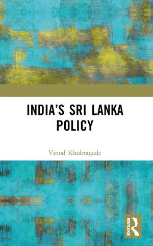 India’s Sri Lanka Policy de Vinod Khobragade