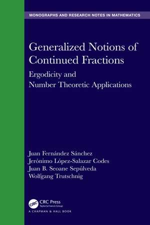 Generalized Notions of Continued Fractions: Ergodicity and Number Theoretic Applications de Juan Fernández Sánchez