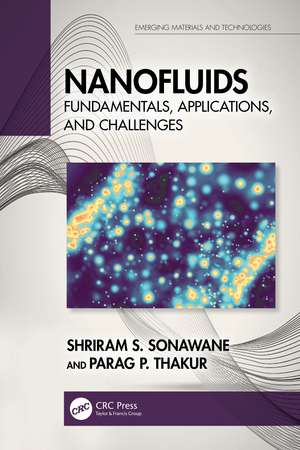 Nanofluids: Fundamentals, Applications, and Challenges de Shriram S. Sonawane