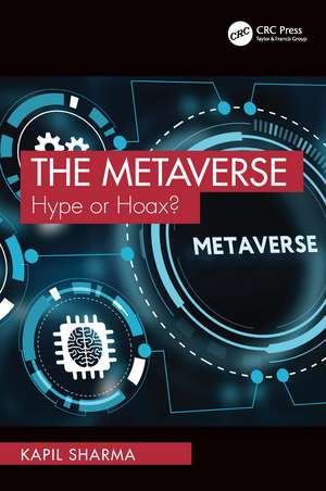The Metaverse: Hype or Hoax? de Kapil Sharma
