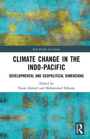 Climate Change in the Indo-Pacific de Faisal Ahmed