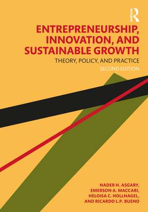 Entrepreneurship, Innovation, and Sustainable Growth: Theory, Policy, and Practice de Nader H. Asgary