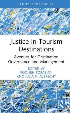 Justice in Tourism Destinations de Julia N. Albrecht