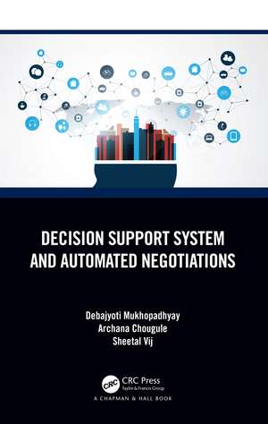 Decision Support System and Automated Negotiations de Debajyoti Mukhopadhyay