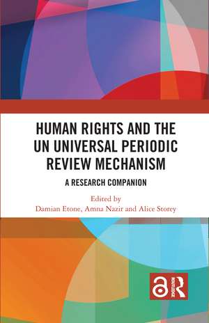 Human Rights and the UN Universal Periodic Review Mechanism: A Research Companion de Damian Etone