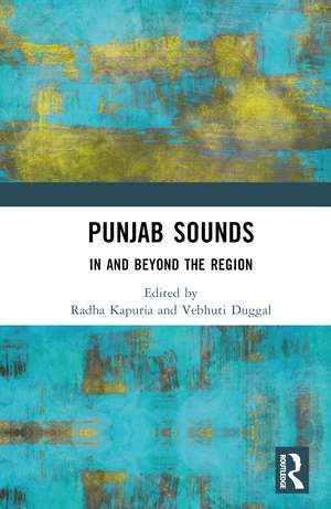 Punjab Sounds: In and Beyond the Region de Radha Kapuria