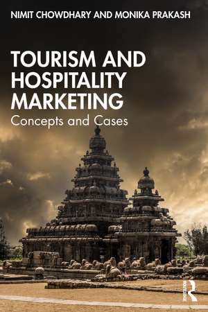 Tourism and Hospitality Marketing: Concepts and Cases de Nimit Chowdhary