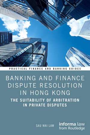 Banking and Finance Dispute Resolution in Hong Kong de Sau Wai Law