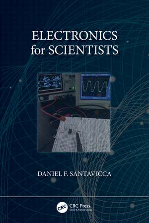 Electronics for Scientists de Daniel Santavicca