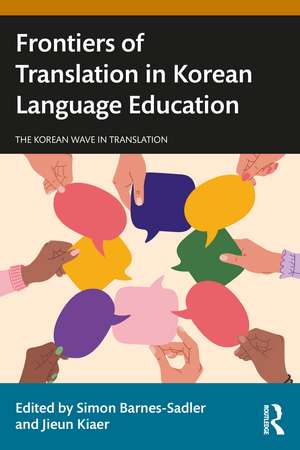 Frontiers of Translation in Korean Language Education de Simon Barnes-Sadler