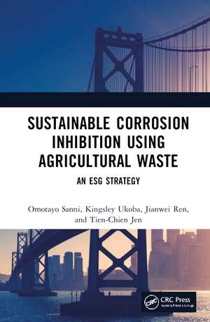 Sustainable Corrosion Inhibition Using Agricultural Waste: An ESG Strategy de Omotayo Sanni