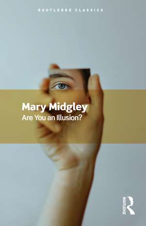 Are You an Illusion? de Mary Midgley