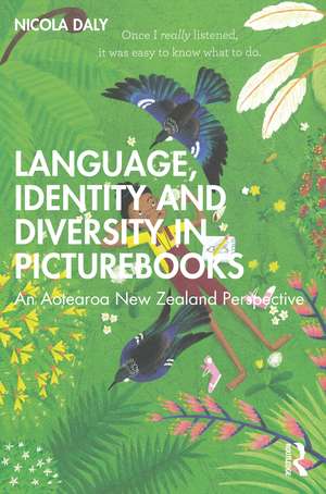 Language, Identity and Diversity in Picturebooks: An Aotearoa New Zealand Perspective de Nicola Daly