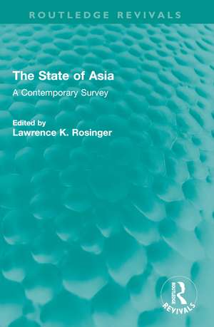 The State of Asia: A Contemporary Survey de Lawrence K. Rosinger