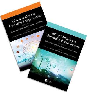 IoT Analytics and Renewable Energy Systems, Volume 1 and 2 de O.V. Gnana Swathika