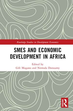 SMEs and Economic Development in Africa de Gift Mugano