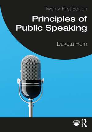 Principles of Public Speaking de Dakota Horn