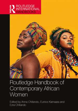 Routledge Handbook of Contemporary African Women de Anna Chitando