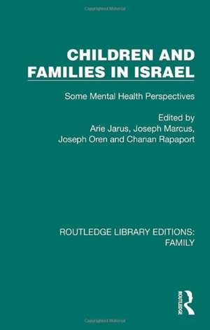 Children and Families in Israel: Some Mental Health Perspectives de Arie Jarus