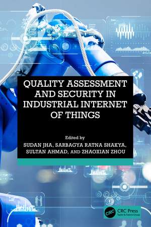 Quality Assessment and Security in Industrial Internet of Things de Sudan Jha