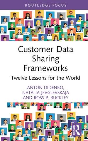 Customer Data Sharing Frameworks: Twelve Lessons for the World de Anton Didenko