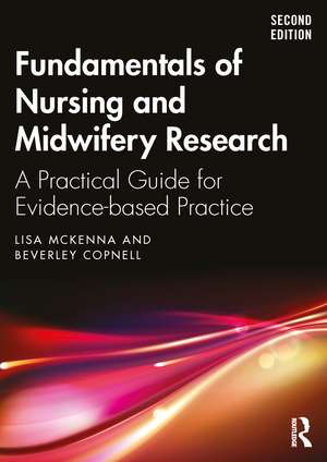 Fundamentals of Nursing and Midwifery Research: A Practical Guide for Evidence-based Practice de Lisa McKenna