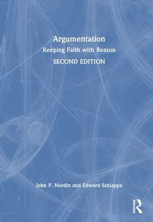 Argumentation: Keeping Faith with Reason de John P. Nordin
