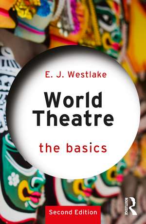 World Theatre: The Basics de E. J. Westlake
