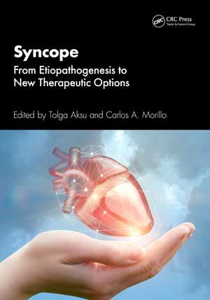 Syncope: From Etiopathogenesis to New Therapeutic Options de Tolga Aksu