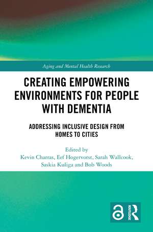 Creating Empowering Environments for People with Dementia: Addressing Inclusive Design from Homes to Cities de Kevin Charras